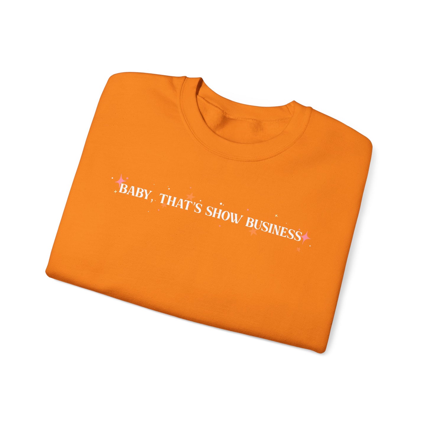 2-Sided Baby, That’s Show Business Stars & Sparkles Crewneck Sweatshirt