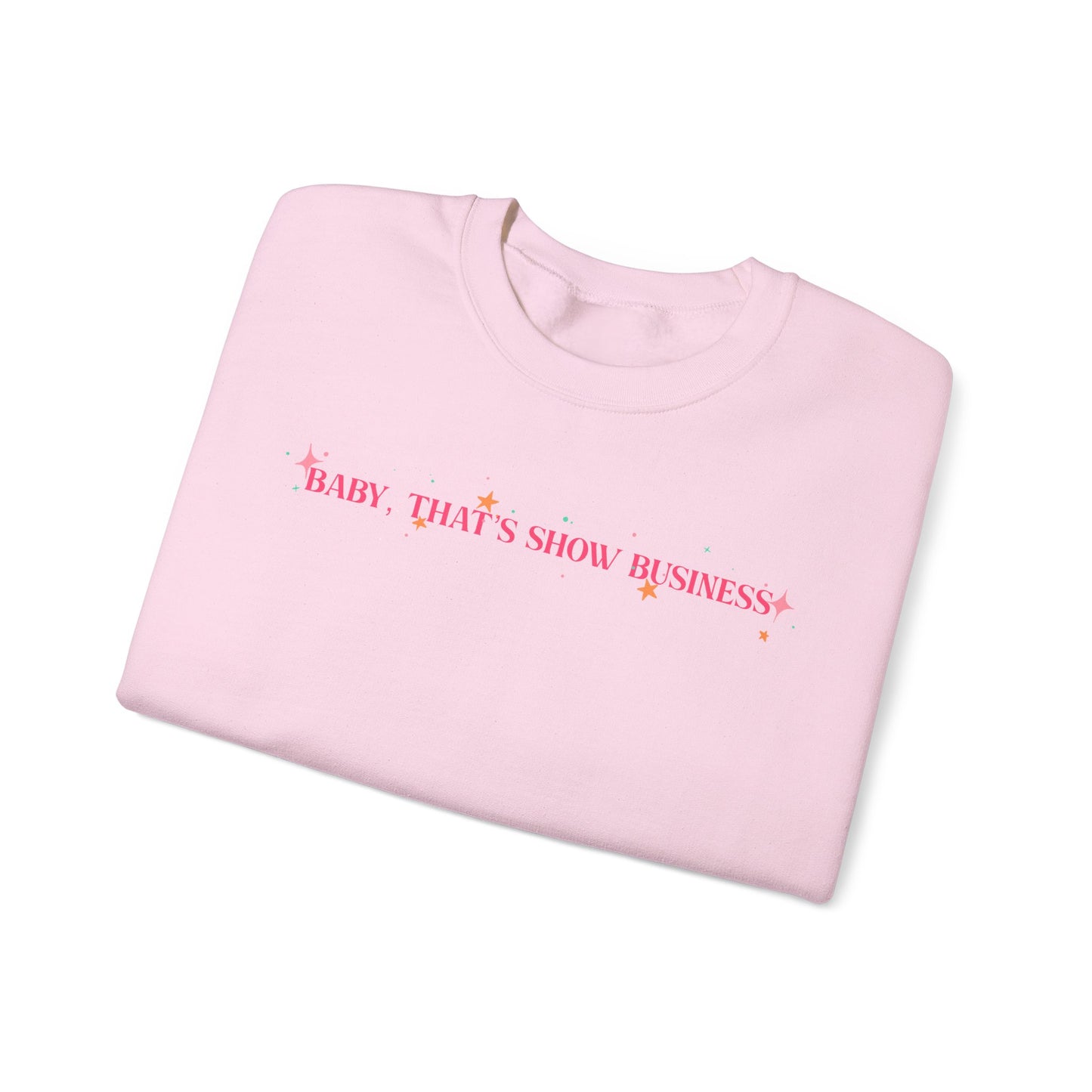 2-Sided Baby, That’s Show Business Stars & Sparkles Crewneck Sweatshirt