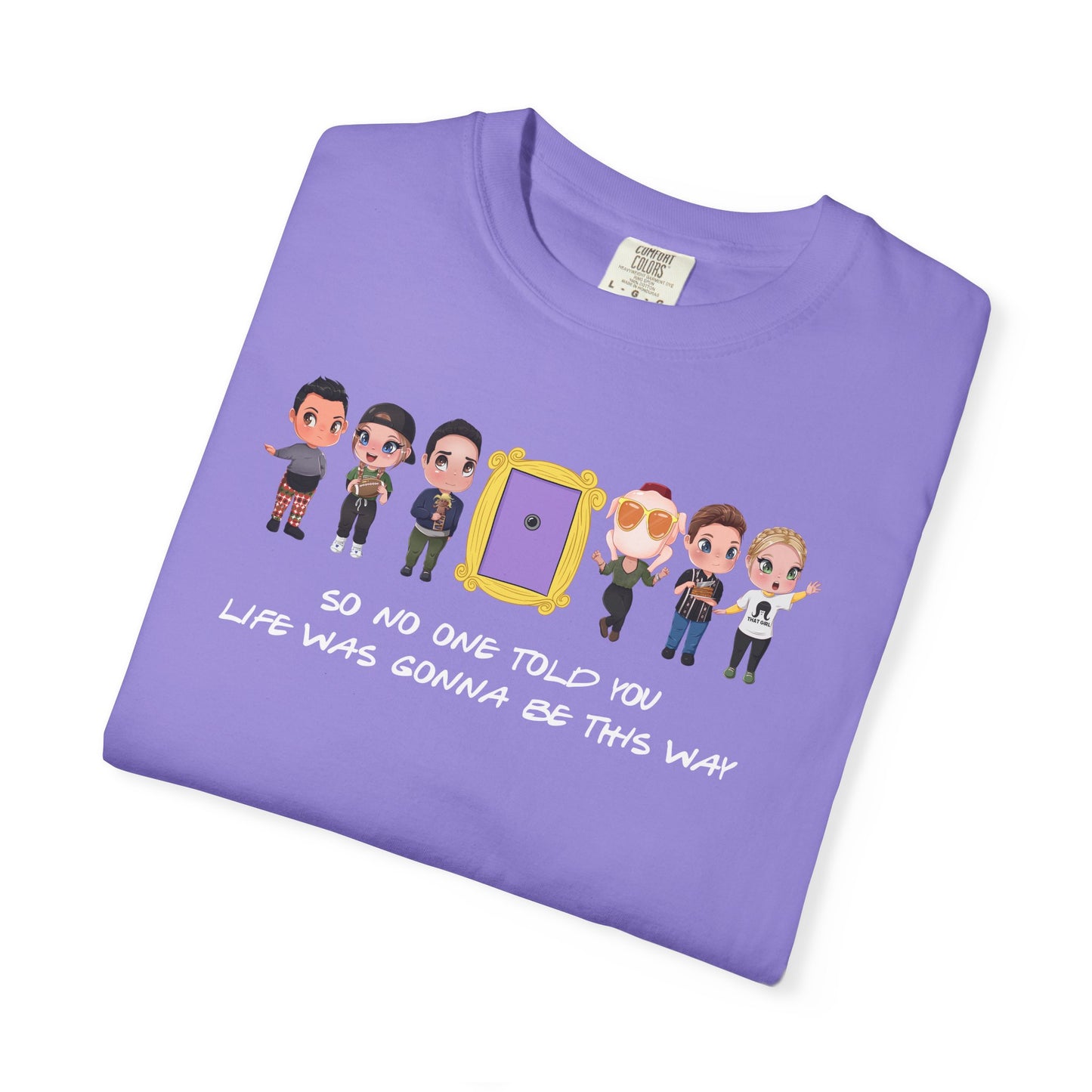 I’ll Be There For You T-Shirt