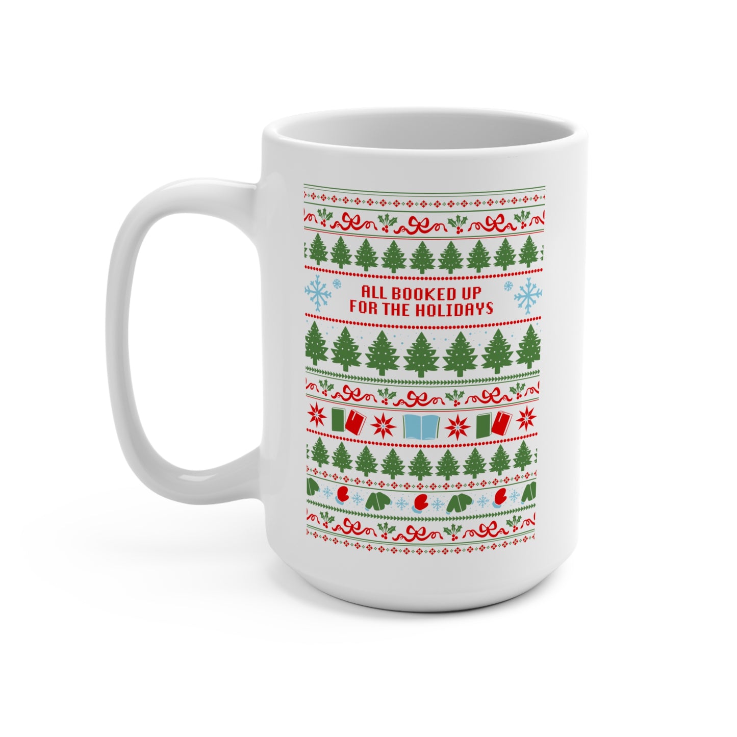 "All Booked Up for the Holidays" 15oz Christmas Coffee Cup