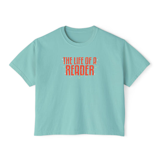"The Life of a Reader" T-Shirt - Boxy Fit