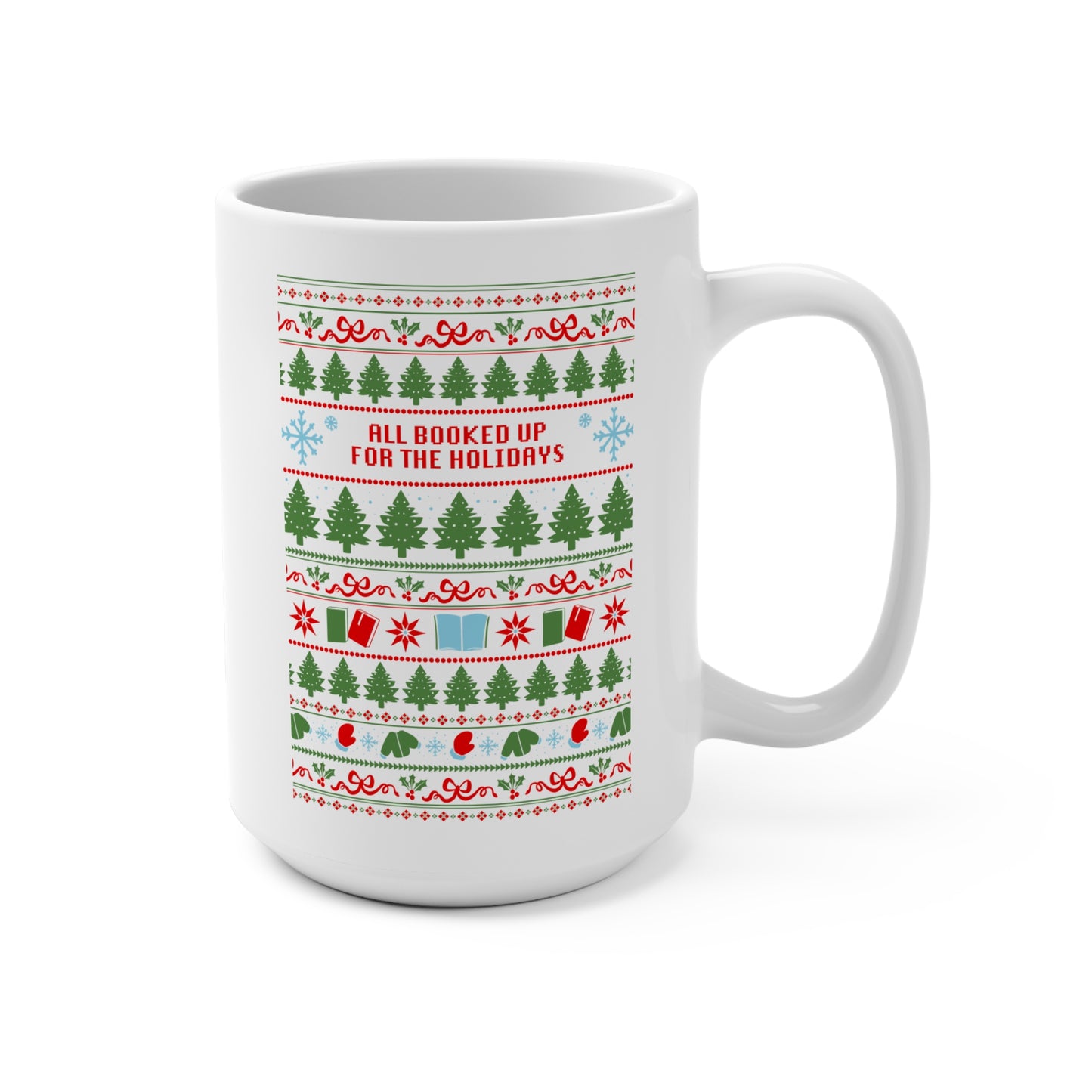 "All Booked Up for the Holidays" 15oz Christmas Coffee Cup