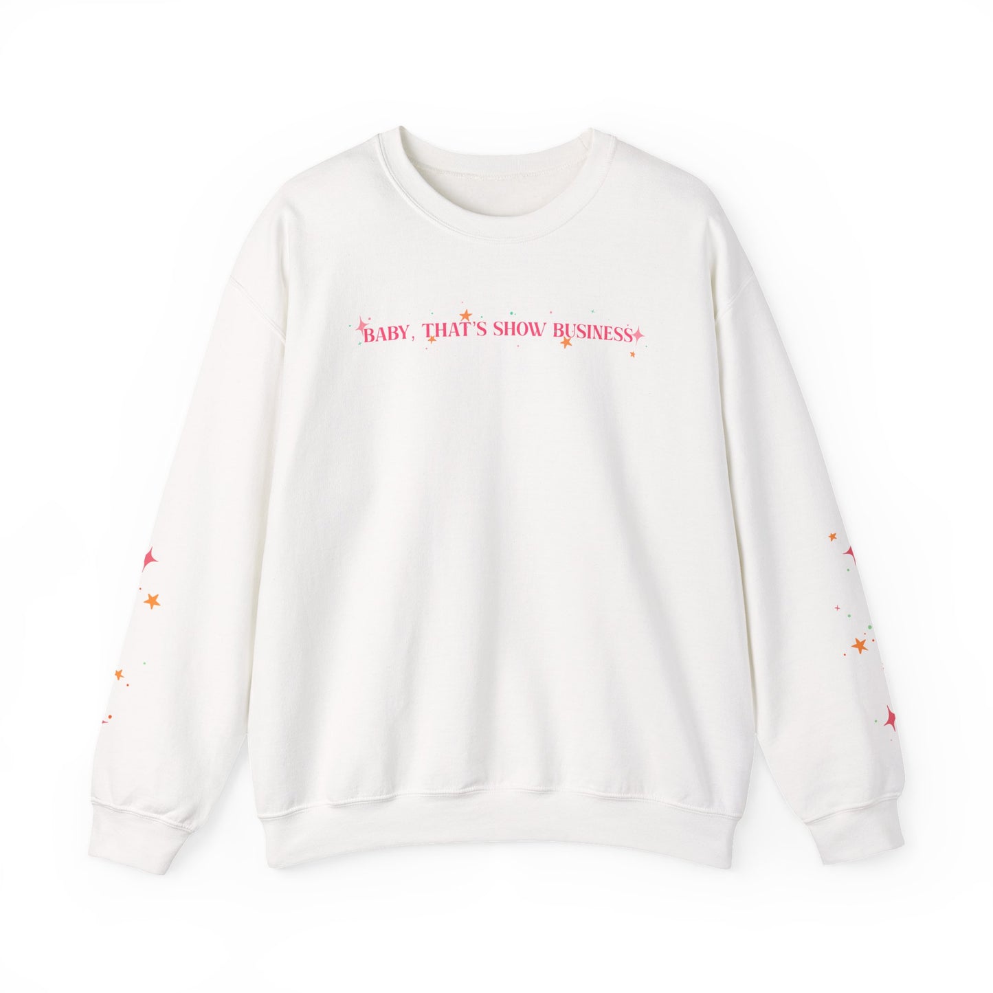 2-Sided Baby, That’s Show Business Stars & Sparkles Crewneck Sweatshirt